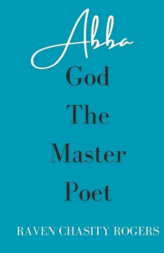 Cover image for Abba God, The Master Poet