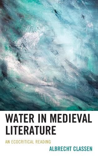 Water in Medieval Literature: An Ecocritical Reading