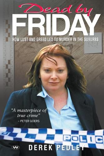 Cover image for Dead by Friday: How Lust and Greed LED to Murder in the Suburbs