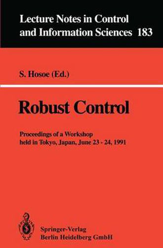 Cover image for Robust Control: Proceedings of a Workshop held in Tokyo, Japan, June 23 - 24, 1991