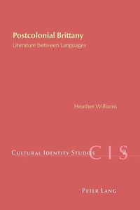 Cover image for Postcolonial Brittany: Literature Between Languages