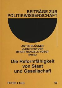 Cover image for Die Reformfaehigkeit Von Staat Und Gesellschaft: Festschrift Fuer Klaus Lompe Zum 60. Geburtstag