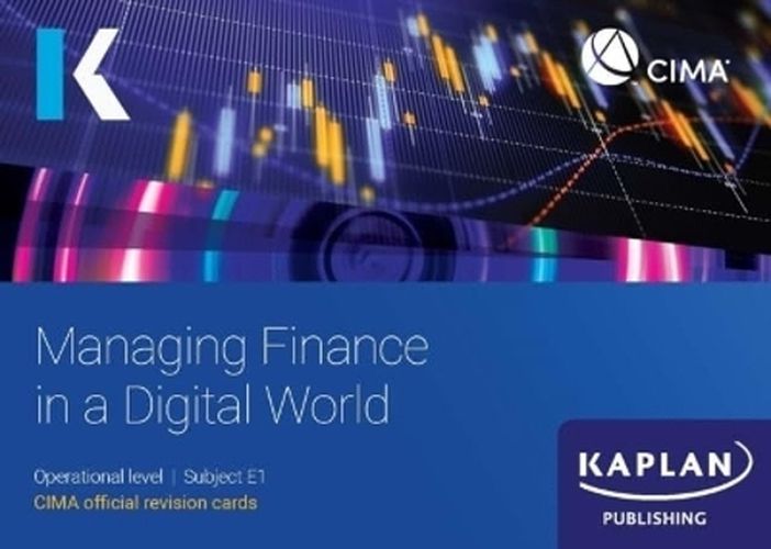 Cover image for E1 MANAGING FINANCE IN A DIGITAL WORLD - REVISION CARDS