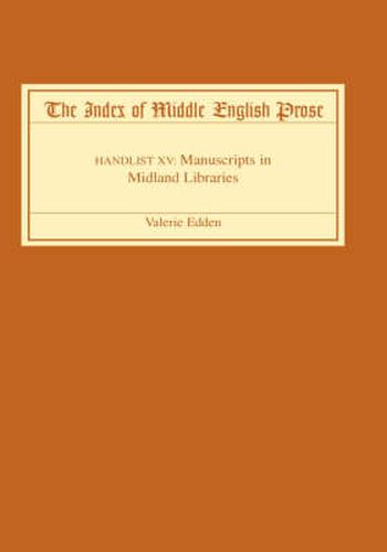 Cover image for The Index of Middle English Prose: Handlist XV: Manuscripts in Midland Libraries