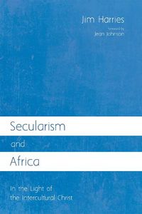 Cover image for Secularism and Africa: In the Light of the Intercultural Christ