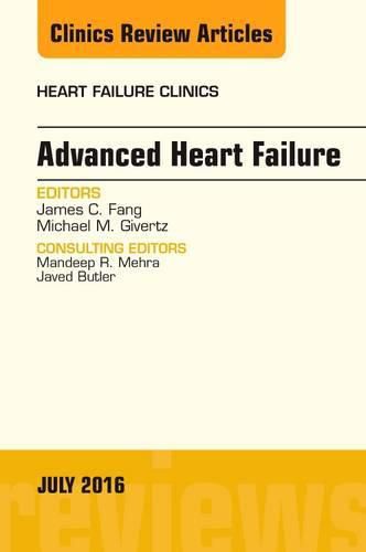 Cover image for Advanced Heart Failure, An Issue of Heart Failure Clinics