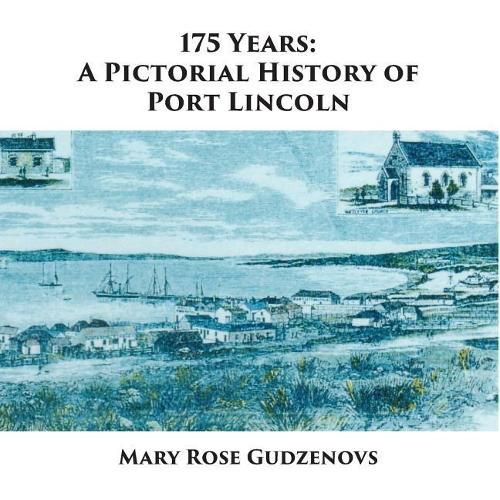 Cover image for 175 Years: A Pictorial History of Port Lincoln