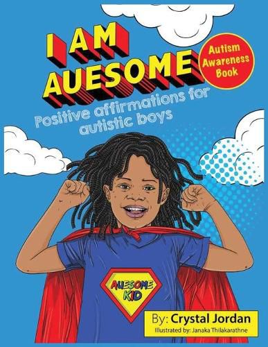 Cover image for I Am Auesome Positive Affirmations for Autistic Boys: Autism Awareness Book