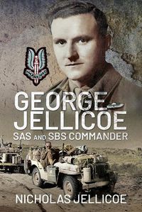 Cover image for George Jellicoe: SAS and SBS Commander