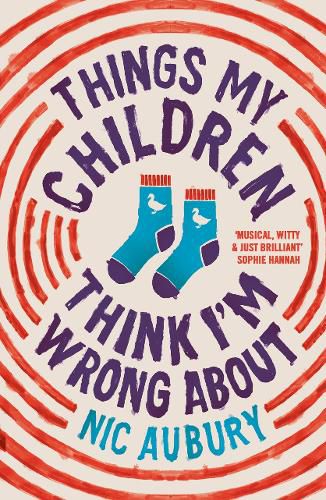 Cover image for Things My Children Think I'm Wrong About