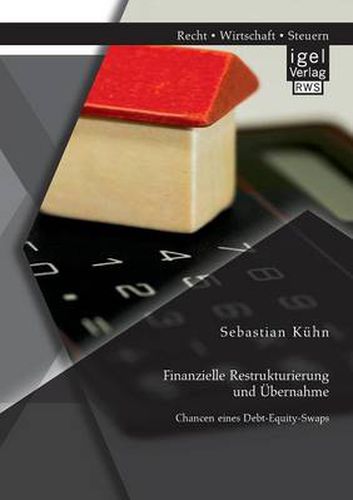 Cover image for Finanzielle Restrukturierung und UEbernahme: Chancen eines Debt-Equity-Swaps