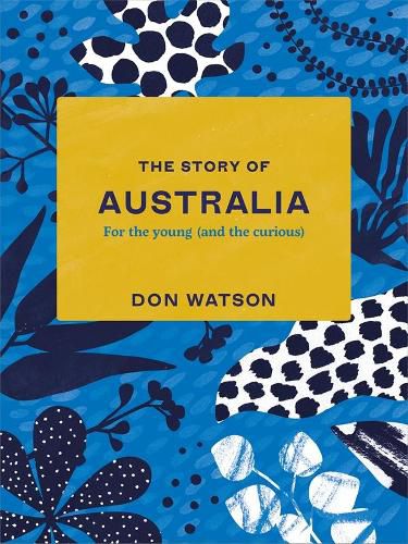 Cover image for The Story of Australia: For the Young (And the Curious)