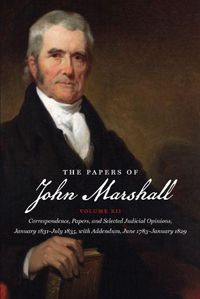 Cover image for The Papers of John Marshall: Volume XII: Correspondence, Papers, and Selected Judicial Opinions, January 1831-July 1835, with Addendum, June 1783-January 1829