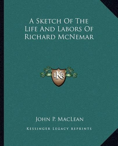 A Sketch of the Life and Labors of Richard McNemar