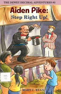 Cover image for Aiden Pike: Step Right Up!