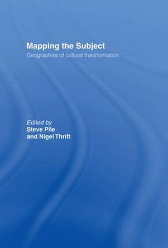 Cover image for Mapping the Subject: Geographies of Cultural Transformation