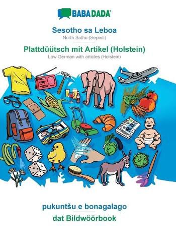 Cover image for BABADADA, Sesotho sa Leboa - Plattduutsch mit Artikel (Holstein), pukuntsu e bonagalago - dat Bildwoeoerbook: North Sotho (Sepedi) - Low German with articles (Holstein), visual dictionary