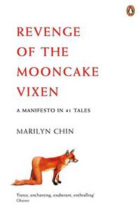 Cover image for Revenge of the Mooncake Vixen: A Manifesto in 41 Tales