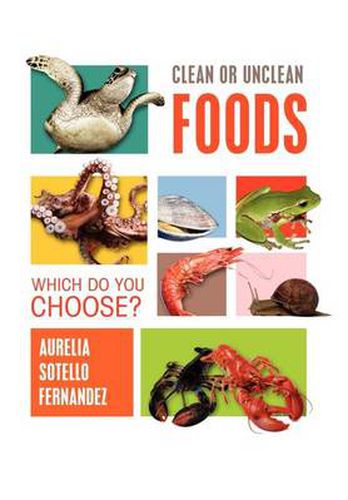 Cover image for Clean or Unclean Foods: Which Do You Choose?