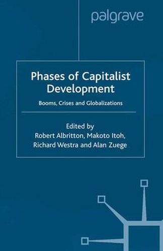 Cover image for Phases of Capitalist Development: Booms, Crises and Globalizations