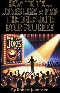 Cover image for How to Tell Jokes Like a Pro