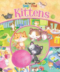 Cover image for Kittens: My First Little Seek and Find