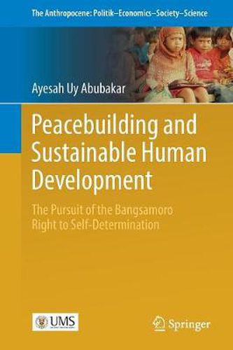 Cover image for Peacebuilding and Sustainable Human Development: The Pursuit of the Bangsamoro  Right to Self-Determination