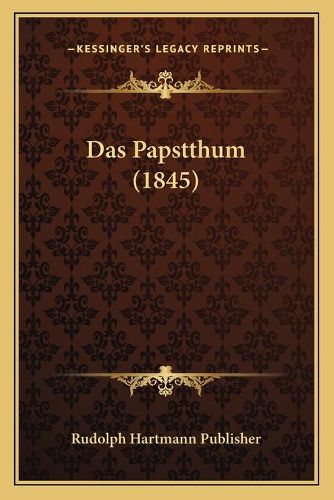 Cover image for Das Papstthum (1845)