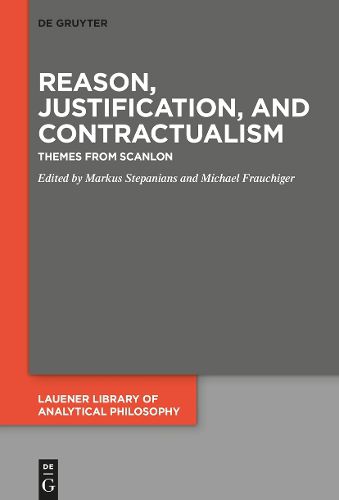 Cover image for Reason, Justification, and Contractualism: Themes from Scanlon