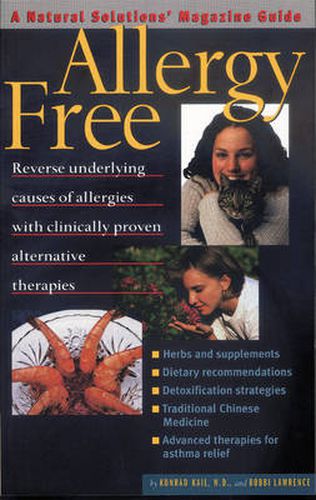 Cover image for Allergy Free: Reverse Underlying Causes of Allergies with Clinicaly Proven Alternative Therapies