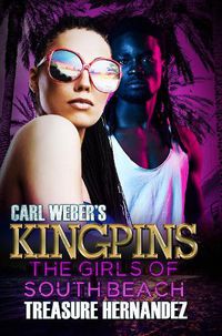 Cover image for Carl Weber's Kingpins: The Girls Of South Beach