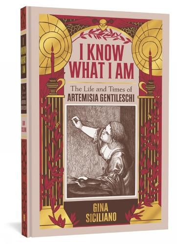 Cover image for I Know What I Am: The Life and Times of Artemisia Gentileschi