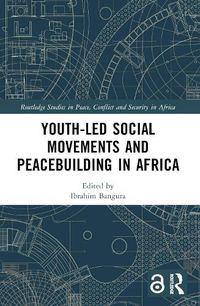 Cover image for Youth-Led Social Movements and Peacebuilding in Africa