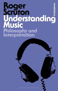 Cover image for Understanding Music: Philosophy and Interpretation