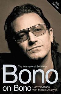 Cover image for Bono on Bono: Conversations with Michka Assayas