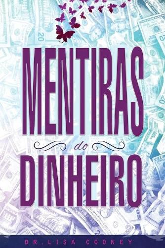 Cover image for Mentiras Do Dinheiro - Lies of Money Portuguese