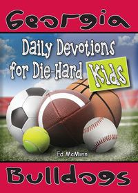 Cover image for Daily Devotions for Die-Hard Kids Georgia Bulldogs