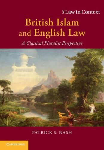 Cover image for British Islam and English Law: A Classical Pluralist Perspective