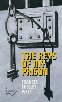 Cover image for The Keys of My Prison