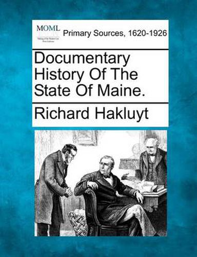 Documentary History of the State of Maine.