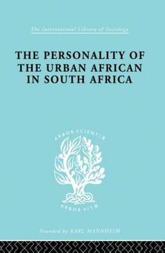 Cover image for The Personality of the Urban African in South Africa: A Thematic Apperception Test Study