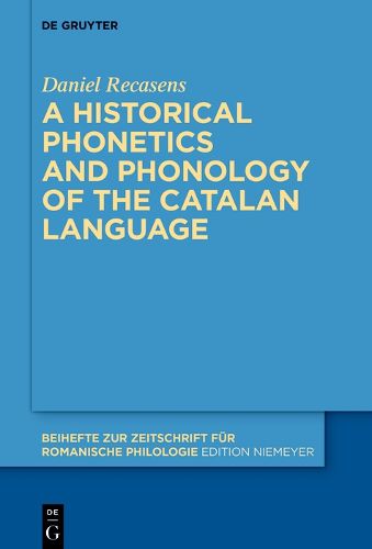 Cover image for A historical phonetics and phonology of the Catalan language