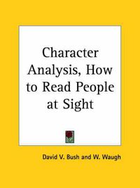 Cover image for Character Analysis, How to Read People at Sight (1923)