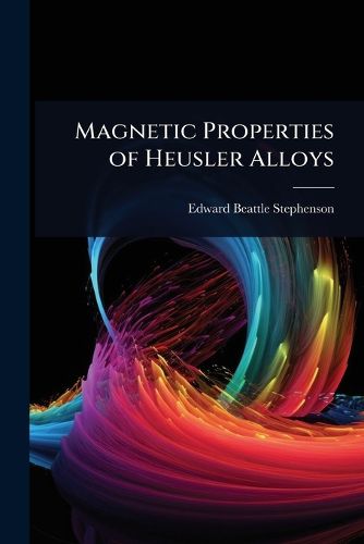 Cover image for Magnetic Properties of Heusler Alloys