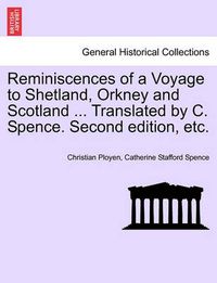 Cover image for Reminiscences of a Voyage to Shetland, Orkney and Scotland ... Translated by C. Spence. Second Edition, Etc.