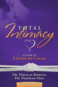 Cover image for Total Intimacy: A Guide to Loving by Color
