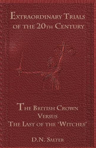 Cover image for The British Crown Versus the Last of the 'Witches'