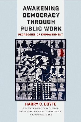 Cover image for Awakening Democracy through Public Work: Pedagogies of Empowerment