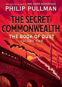 Cover image for The Book of Dust: The Secret Commonwealth (Book of Dust, Volume 2)