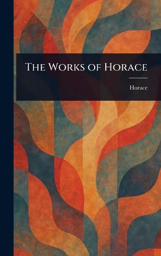 Cover image for The Works of Horace